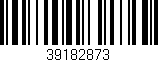 Código de barras (EAN, GTIN, SKU, ISBN): '39182873'
