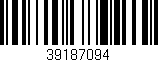 Código de barras (EAN, GTIN, SKU, ISBN): '39187094'