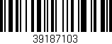 Código de barras (EAN, GTIN, SKU, ISBN): '39187103'