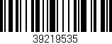 Código de barras (EAN, GTIN, SKU, ISBN): '39219535'