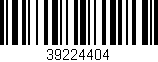 Código de barras (EAN, GTIN, SKU, ISBN): '39224404'