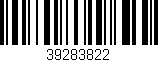 Código de barras (EAN, GTIN, SKU, ISBN): '39283822'