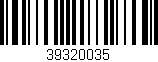 Código de barras (EAN, GTIN, SKU, ISBN): '39320035'