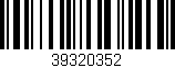 Código de barras (EAN, GTIN, SKU, ISBN): '39320352'