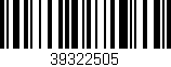 Código de barras (EAN, GTIN, SKU, ISBN): '39322505'