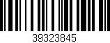 Código de barras (EAN, GTIN, SKU, ISBN): '39323845'