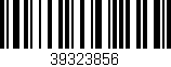 Código de barras (EAN, GTIN, SKU, ISBN): '39323856'