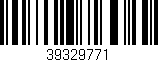 Código de barras (EAN, GTIN, SKU, ISBN): '39329771'