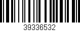 Código de barras (EAN, GTIN, SKU, ISBN): '39336532'