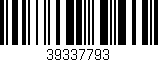 Código de barras (EAN, GTIN, SKU, ISBN): '39337793'