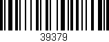 Código de barras (EAN, GTIN, SKU, ISBN): '39379'