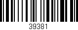 Código de barras (EAN, GTIN, SKU, ISBN): '39381'