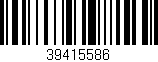 Código de barras (EAN, GTIN, SKU, ISBN): '39415586'