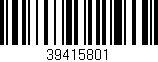 Código de barras (EAN, GTIN, SKU, ISBN): '39415801'