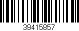 Código de barras (EAN, GTIN, SKU, ISBN): '39415857'