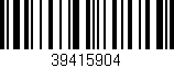 Código de barras (EAN, GTIN, SKU, ISBN): '39415904'