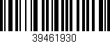 Código de barras (EAN, GTIN, SKU, ISBN): '39461930'