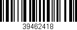 Código de barras (EAN, GTIN, SKU, ISBN): '39462418'