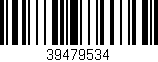 Código de barras (EAN, GTIN, SKU, ISBN): '39479534'