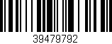 Código de barras (EAN, GTIN, SKU, ISBN): '39479792'