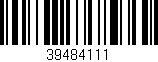 Código de barras (EAN, GTIN, SKU, ISBN): '39484111'