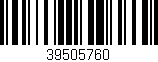 Código de barras (EAN, GTIN, SKU, ISBN): '39505760'