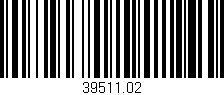 Código de barras (EAN, GTIN, SKU, ISBN): '39511.02'