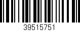 Código de barras (EAN, GTIN, SKU, ISBN): '39515751'