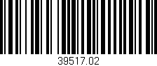 Código de barras (EAN, GTIN, SKU, ISBN): '39517.02'