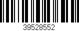 Código de barras (EAN, GTIN, SKU, ISBN): '39528552'