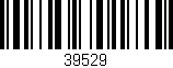 Código de barras (EAN, GTIN, SKU, ISBN): '39529'