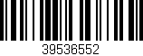 Código de barras (EAN, GTIN, SKU, ISBN): '39536552'