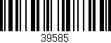Código de barras (EAN, GTIN, SKU, ISBN): '39585'