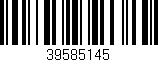 Código de barras (EAN, GTIN, SKU, ISBN): '39585145'