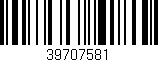 Código de barras (EAN, GTIN, SKU, ISBN): '39707581'