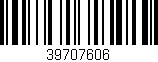 Código de barras (EAN, GTIN, SKU, ISBN): '39707606'