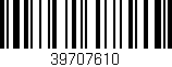Código de barras (EAN, GTIN, SKU, ISBN): '39707610'