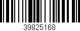 Código de barras (EAN, GTIN, SKU, ISBN): '39825168'