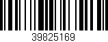 Código de barras (EAN, GTIN, SKU, ISBN): '39825169'