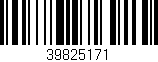 Código de barras (EAN, GTIN, SKU, ISBN): '39825171'