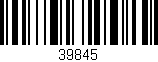 Código de barras (EAN, GTIN, SKU, ISBN): '39845'