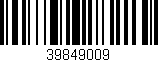 Código de barras (EAN, GTIN, SKU, ISBN): '39849009'