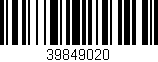Código de barras (EAN, GTIN, SKU, ISBN): '39849020'