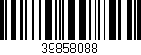 Código de barras (EAN, GTIN, SKU, ISBN): '39858088'