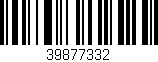 Código de barras (EAN, GTIN, SKU, ISBN): '39877332'