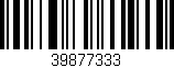 Código de barras (EAN, GTIN, SKU, ISBN): '39877333'