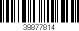 Código de barras (EAN, GTIN, SKU, ISBN): '39877814'