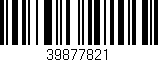 Código de barras (EAN, GTIN, SKU, ISBN): '39877821'