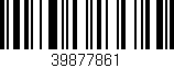 Código de barras (EAN, GTIN, SKU, ISBN): '39877861'