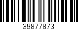 Código de barras (EAN, GTIN, SKU, ISBN): '39877873'